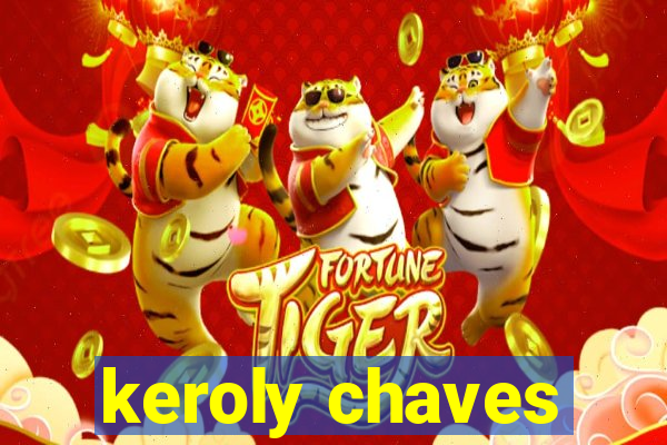 keroly chaves